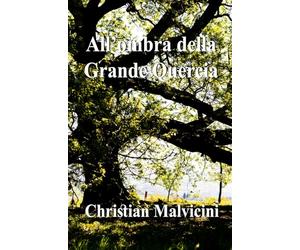 All'ombra della Grande Quercia