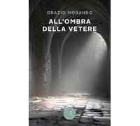 All'ombra della Vetere