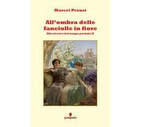 All'ombra delle fanciulle in fiore. Nuova ediz.
