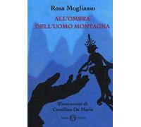 All'ombra dell'uomo montagna