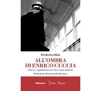 All'ombra di Enrico Cuccia. Potere e capitalismo nel Novecento italiano