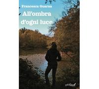 All'ombra di ogni luce