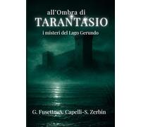 all'ombra di TARANTASIO: I misteri del lago Gerundo