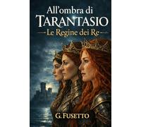 All'ombra di TARANTASIO: le Regine dei Re