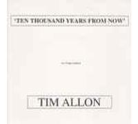 ALLON, TIM - 7-TEN THOUSAND YEARS FROM
