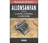 Allonsanfan. La mafia, la politica e altre storie