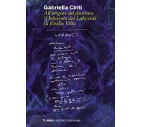 All'origine del divenire: il labirinto dei labirinti di Emilio Villa
