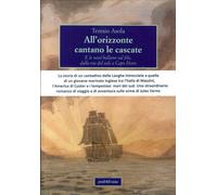 All'orizzonte cantano le cascate. E le navi ballano sul filo, dalla via del sale
