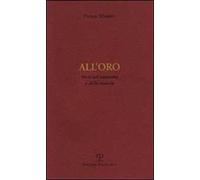 All'oro. Versi nel cammino e della marcia