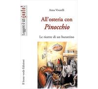 All'osteria con Pinocchio. Le ricette di un burattino