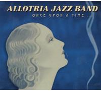 Allotria Jazz Band - Once Upon a Time...