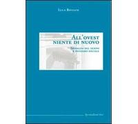 All'Ovest niente di nuovo. Immagini del tempo e pensiero sociale