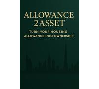 ALLOWANCE TO ASSET IN DUBAÏ AND UAE: TURN YOUR HOUSING ALLOWANCE INTO ASSETS