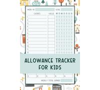 Allowance Tracker for Kids: Log Book to Keep Track of Their Allowance, Savings, Spending, and Daily Chores to Help Them Learn How to Save and Spend Wisely