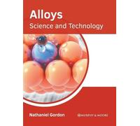Alloys: Science and Technology (Copertina rigida)