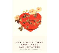 All's Well That Ends Well (Annotated)