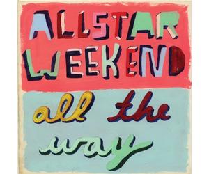 Allstar Weekend - All the Way