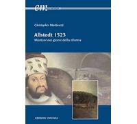Allstedt 1523. Müntzer nei giorni della riforma