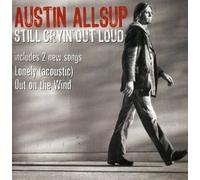 Allsup, Austin - Still Cryin Out Loud