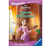 Alltagshelden - Gefühle lernen mit Disney Prinzessin Rapunzel - Mach das Beste draus! - Über den Umgang mit Fehlern - Bilderbuch ab 3 Jahren