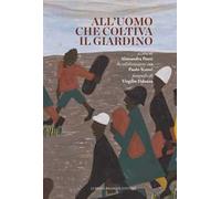 All'uomo che coltiva il giardino