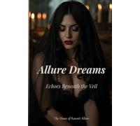 Allure Dreams: Echoes Beneath the Veil