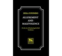 Allurement and Malevolence: On the Art of Enchanting the Ideal Gentleman