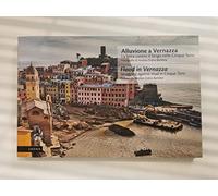 ALLUVIONE A VERNAZZA - LA LOTTA CONTRO IL FANGO DELLE CINQUE TERRE