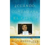 Ally Breedlove Ken Abraham ¿Cuándo comenzará el cielo? (Tascabile)