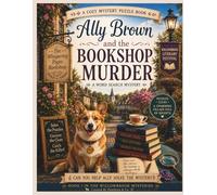 Ally Brown and the Bookshop Murder: An Interactive Cozy Mystery Puzzle Book with Word Searches