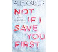 Ally Carter Not If I Save You First (Tascabile)