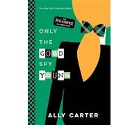 Ally Carter Only the Good Spy Young (Tascabile)