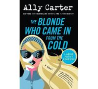 Ally Carter The Blonde Who Came in from the Cold (Tascabile)