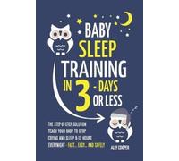 Ally Cooper Baby Sleep Training In 3 Days Or Less (Tascabile)