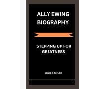 ALLY EWING: STEPPING UP FOR GREATNESS