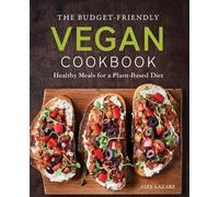 Ally Lazare The Budget-Friendly Vegan Cookbook (Tascabile)