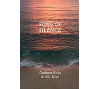 Ally Raye Guthema Roba Song Of Silence (Tascabile)