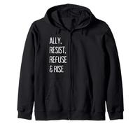 Ally, Resist, Refuse & Rise Felpa con Cappuccio