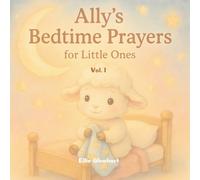 Ally’s Bedtime Prayers for Little Ones