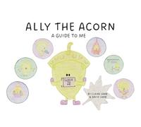 Ally the Acorn: A guide to me, neurodivergent stories
