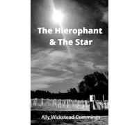 Ally Wickstead Cummings The Hierophant and the Star (Tascabile)
