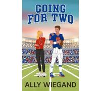 Ally Wiegand Going For Two (Tascabile) Chicago Heartbreakers
