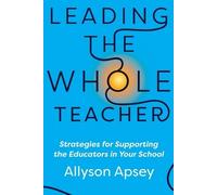 Allyson Apsey Leading the Whole Teacher (Tascabile)