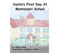 Allyson Collins Justin's First Day at Montessori School (Copertina rigida)
