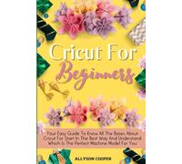 Allyson Cooper Cricut For Beginners Small Guide (Tascabile)