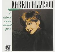 Allyson, Karrin - I Didn't Know About You