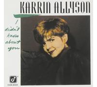 Allyson, Karrin - I Didn't Know About You