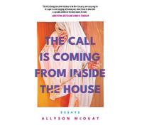 Allyson McOuat The Call is Coming from Inside the House (Tascabile)