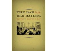 Allyson N. May The Bar and the Old Bailey, 1750-1850 (Tascabile)