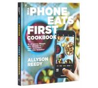 Allyson Reedy Snejana Andreeva The Phone Eats First Cookbook (Copertina rigida)